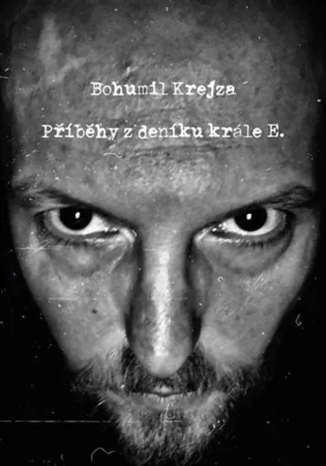 Příběhy z deníku krále E. - Bohumil Krejza