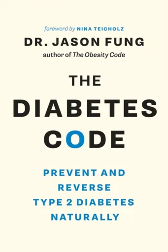 The Diabetes Code - Dr. Jason Fung