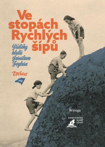 Ve stopách Rychlých šípů - Winoga