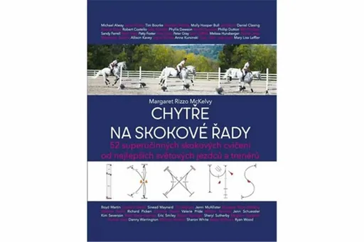 Chytře na skokové řady - 52 superúčinných skokových cvičení od nejlepších světových jezdců a trenérů - McKelvy Margaret Rizzo