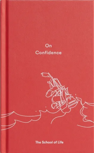 On Confidence - The School of Life