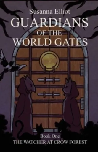 Guardians of the World Gates - Susanna Elliot