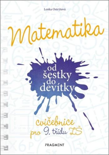 Matematika od šestky do devítky - Ostrýtová Lenka