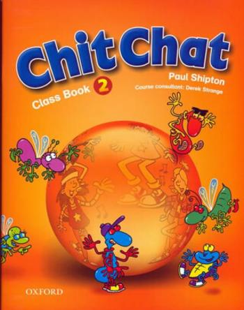 Chit Chat 2 Classbook - Paul Shipton