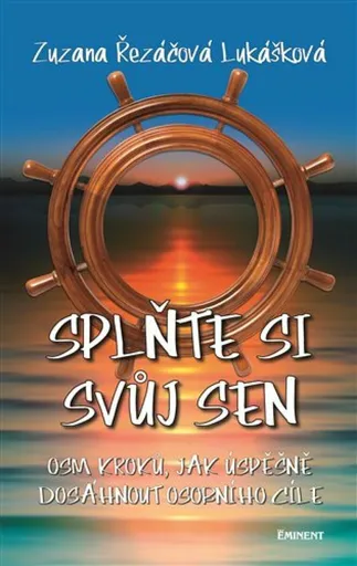 Splňte si svůj sen - Zuzana Řezáčová Lukášková