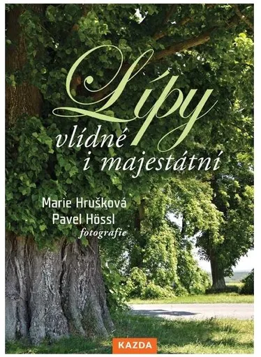 Marie Hrušková Lípy - vlídné i majestátní Provedení: Tištěná kniha