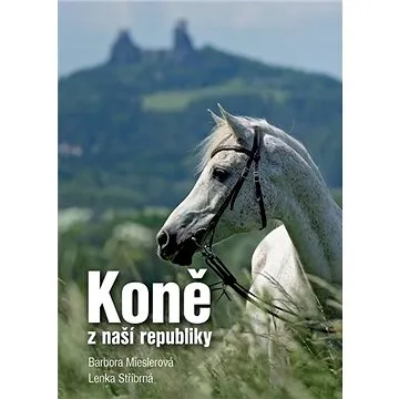 Koně z naší republiky (978-80-87091-89-0)