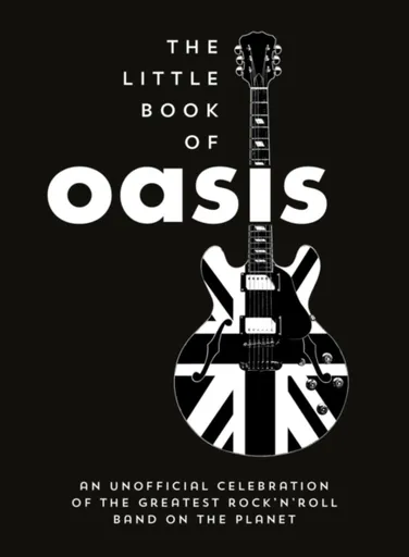 The Little Book of Oasis - Summersdale Publishers