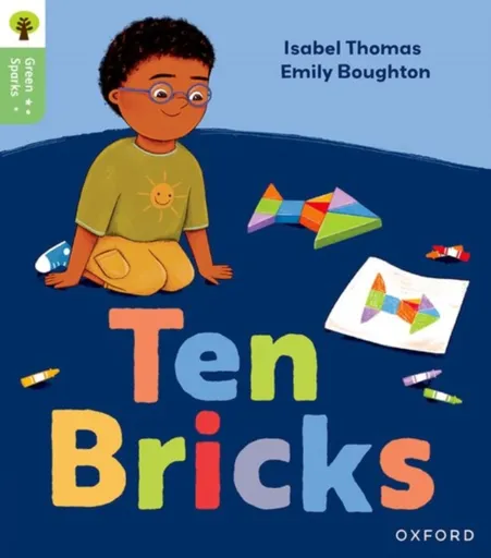 Oxford Reading Tree Green Sparks: Level 1: Ten Bricks - Isabel Thomas