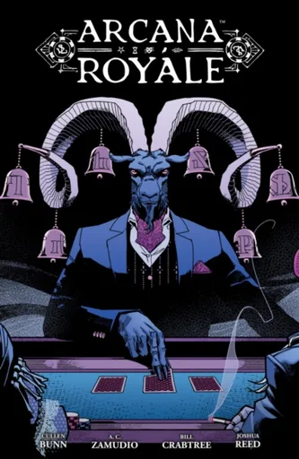 Arcana Royale - Cullen Bunn, A.C. Zamudio