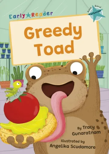 Greedy Toad - Tracy Gunaratnam