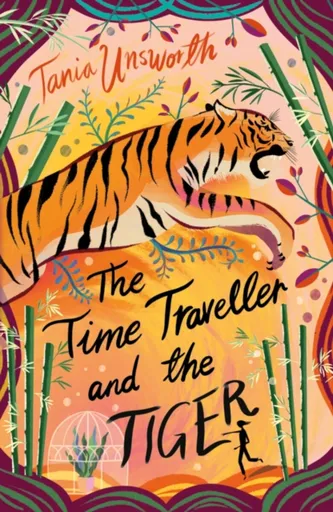 The Time Traveller and the Tiger - Unsworth Tania