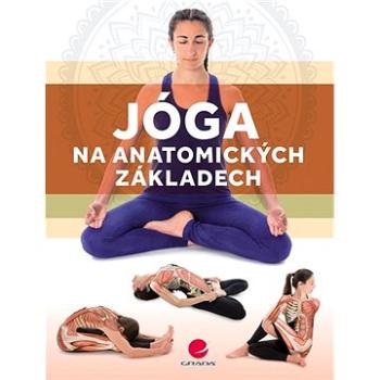 Jóga na anatomických základech (978-80-271-2581-4)