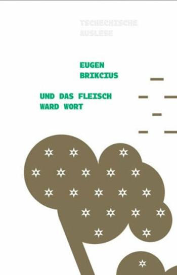 Und das Fleisch ward Wort - Eugen Brikcius