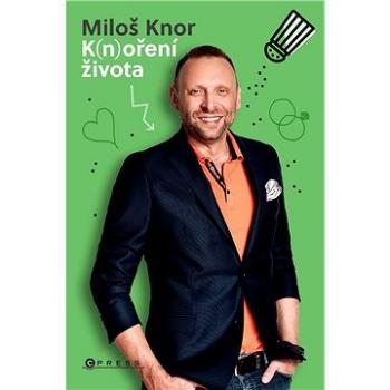 Miloš Knor: K(n)oření života (978-80-264-4638-5)