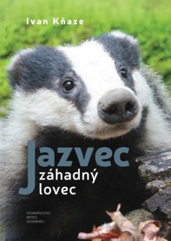 Jazvec záhadný lovec - Ivan Kňaze