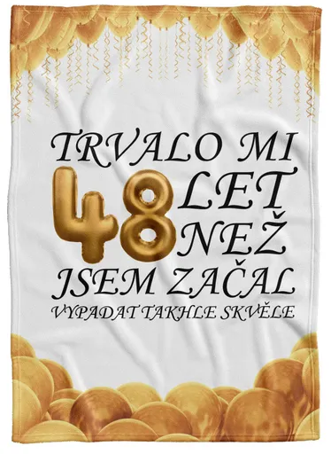 Deka Trvalo mi + věk (věk: 48, Podšití beránkem: NE)