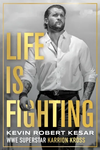Life is Fighting - Kevin Kesar