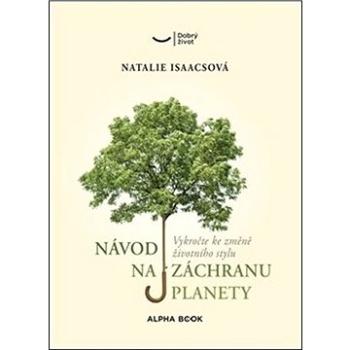 Návod na záchranu planety: Vykročte ke změně životního stylu (978-80-87529-54-6)