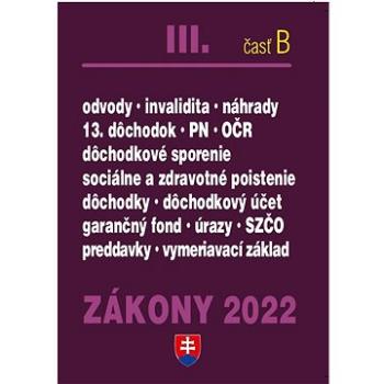 Zákony III časť B 2022 – Sociálne poistenie, zdravotné poistenie a dôchodky (978-80-8162-211-3)