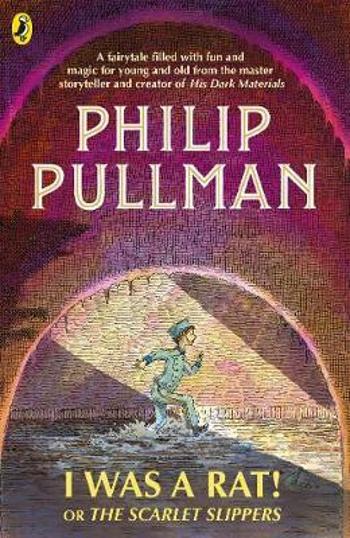 I Was a Rat! - Philip Pullman