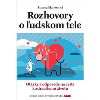 Rozhovory o ľudskom tele: Otázky a odpovede na ceste k zdravšiemu životu (978-80-559-0661-4)