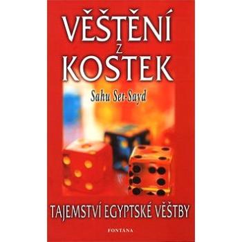 Věštění z kostek: Tajemství egyptské věštby (80-7336-057-8)