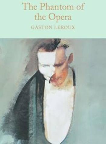 The Phantom of the Opera - Gaston Leroux