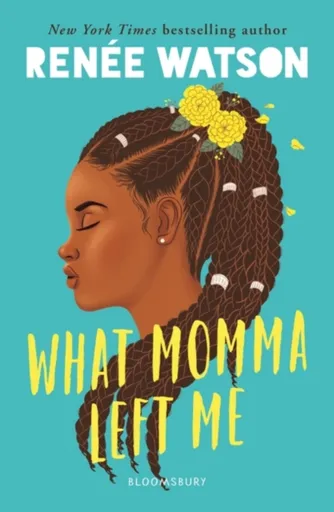 What Momma Left Me - Renee Watson