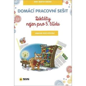 Domácí pracovní sešit Diktáty nejen pro 5. třídu (978-80-7371-865-7)