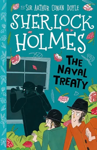 The Naval Treaty (Easy Classics) - Sir Arthur Conan Doyle