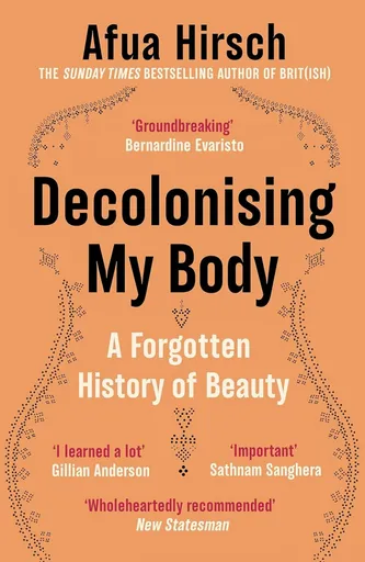 Decolonising My Body - Afua Hirsch