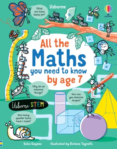 All the Maths You Need to Know by Age 7 - Katie Daynes