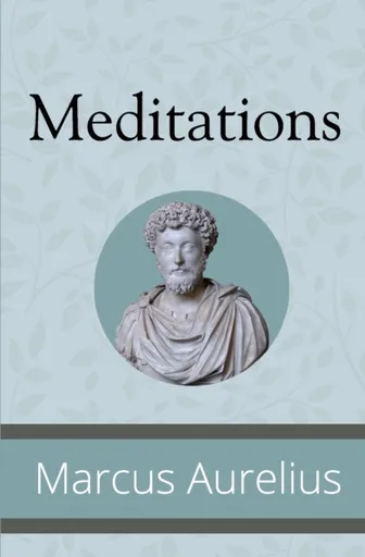 Meditations - Antoninus Marcus Aurelius