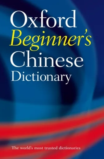 Oxford Beginner's Chinese Dictionary - Oxford Languages