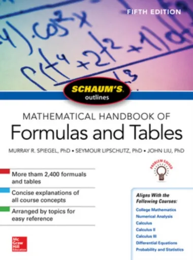 Schaum's Outline of Mathematical Handbook of Formulas and Tables, Fifth Edition - Seymour Lipschutz, Murray Spiegel, John Liu