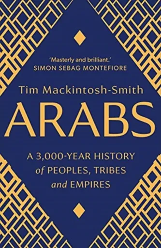 Arabs - Tim Mackintosh-Smith