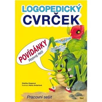 Logopedický cvrček Povídánky Rozvoj řeči: Pracovní sešit (978-80-7232-524-5)