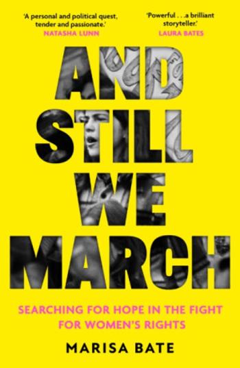 And Still We March - Marisa Bate