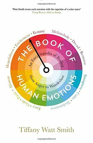 The Book of Human Emotions - Tiffany Watt Smith