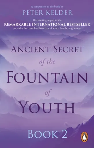 Ancient Secret of the Fountain of Youth Book 2 - Peter Kelder