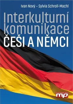 Interkulturní komunikace: Češi a Němci (poškozená) - Ivan Nový, Sylvia Schroll-Machl