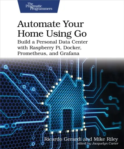 Automate Your Home Using Go - Mike Riley, Ricardo Gerardi