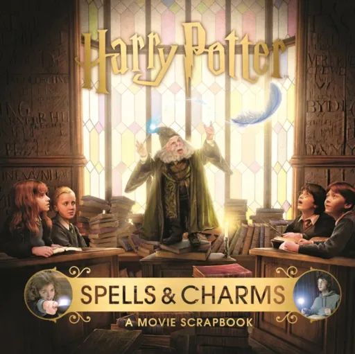 Harry Potter â€“ Spells & Charms: A Movie Scrapbook - Warner Bros