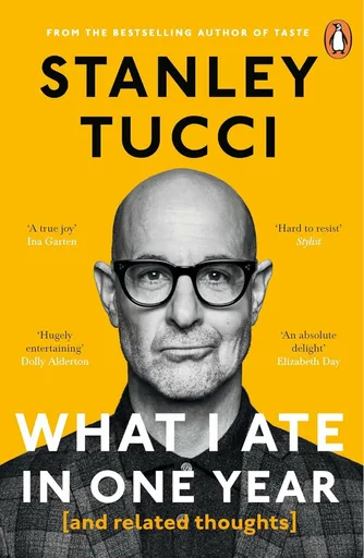 What I Ate in One Year - Tucci Stanley