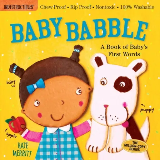 Indestructibles: Baby Babble: A Book of Baby's First Words - Amy Pixton