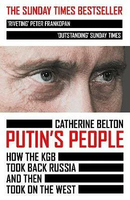 Putinâ€™s People - Catherine Belton