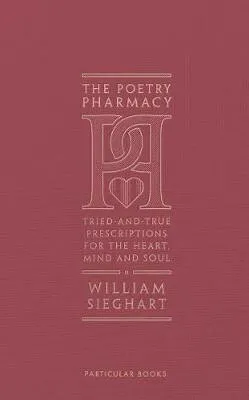 The Poetry Pharmacy - Sieghart William
