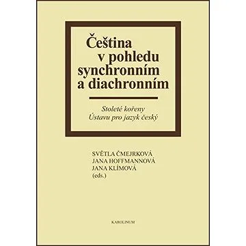 Čeština v pohledu synchronním a diachronním (9788024627175)
