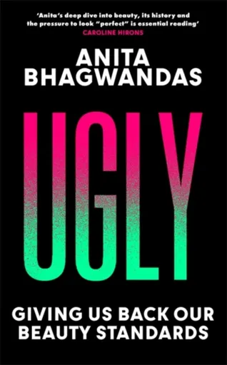 Ugly - Anita Bhagwandas